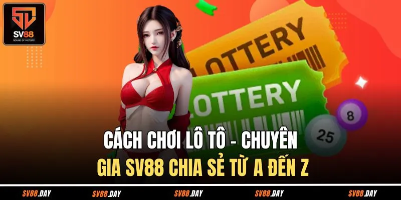 Cách chơi lô tô