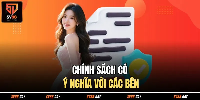 Chính sách có ý nghĩa với các bên