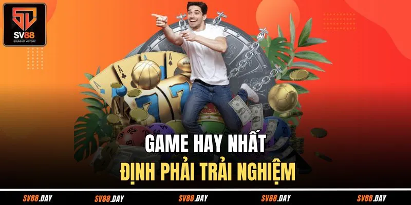 Game hay nhất định khách hàng phải trải nghiệm