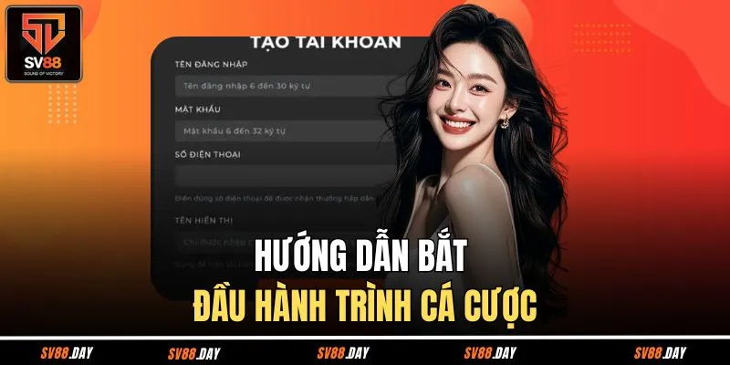 Hướng dẫn khách hàng bắt đầu hành trình cá cược